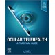 Ocular Telehealth A Practical Guide