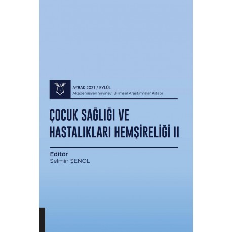 Çocuk Sağlığı ve Hastalıkları Hemşireliği II ( AYBAK 2021 Eylül )