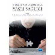 Güncel Yaklaşımlarla Yaşlı Sağlığı