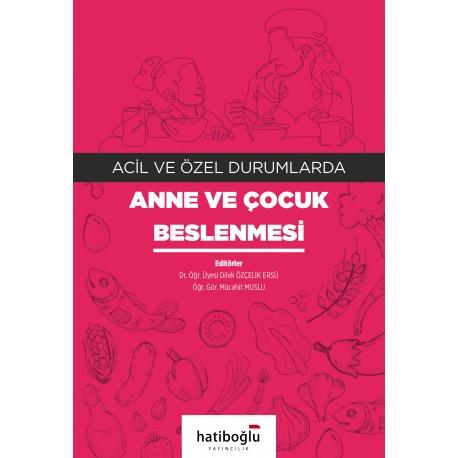 Acil ve Özel Durumlarda Anne ve Çocuk Beslenmesi