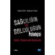 Sağcılığın ve Solculuğun Psikolojisi: Farklı Dünyaların İnsanları