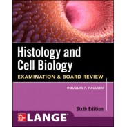 Histology And Cell Biology: Examination And Board Review, 6 Edition