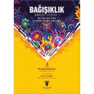 BAĞIŞIKLIK -İmmün Sistem- Sizi Hayatta Tutan Gizemli Sisteme Yolculuk