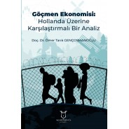 Göçmen Ekonomisi: Hollanda Üzerine Karşılaştırmalı Bir Analiz