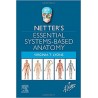 Netter’s Essential Systems-Based Anatomy