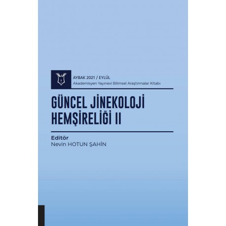 Güncel Jinekoloji Hemşireliği II ( AYBAK 2021 Eylül )