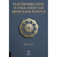 İslam Dünyasında Sosyal ve Siyasal Hareketlilik Unsuru Olarak Mezhepler