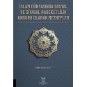 İslam Dünyasında Sosyal ve Siyasal Hareketlilik Unsuru Olarak Mezhepler