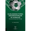 Uluslararası Futbol Organizasyonları ve Yayıncılığı