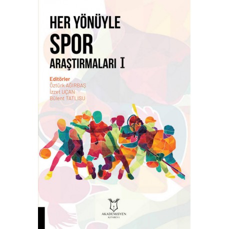 Her Yönüyle Spor Araştırmaları I