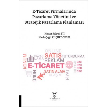 E-Ticaret Firmalarında Pazarlama Yönetimi ve Stratejik Pazarlama Planlaması