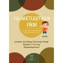 Felaketleştiren Fikri - Çocuklar İçin Bilişsel Davranışçı Terapi Öyküleri (7-12) Yaş (Felaketleştirme)