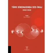 Türk Sinemasında Ses-İmaj (2000-2018)