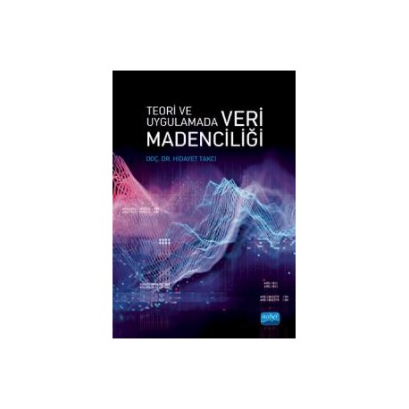 Teori ve Uygulamada Veri Madenciliği