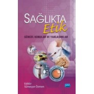 Sağlıkta Etik- Güncel Konular ve Yaklaşımlar