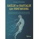 Sağlık ve Hastalık İçin Yeni Model