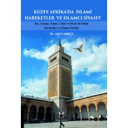 Geçmişten Bugüne Kuzey Afrika’da İslami Hareketler ve İslamcı Siyaset 