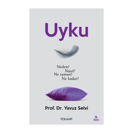 Uyku: Neden? Nasıl? Ne zaman? Ne kadar?