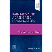 The Ankle and Foot Pain Medicine: A Case-Based Learning Series