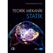 Teorik Mekanik - STATİK / Cilt -1