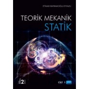 Teorik Mekanik - STATİK / Cilt -1