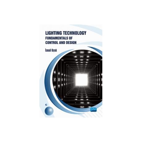 Lighting Technology: Fundamentals of Control and Design