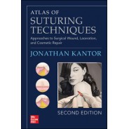 Atlas Of Suturing Techniques: Approaches To Surgical Wound, Laceration, And Cosmetic Repair, 2 Edition