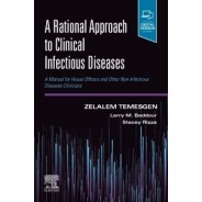 A Rational Approach to Clinical Infectious Diseases A Manual for House Officers and Other Non-Infectious Diseases Clinicians