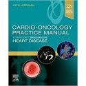 Cardio-Oncology Practice Manual: A Companion to Braunwald’s Heart Disease