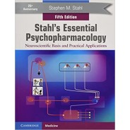 Stahl's Essential Psychopharmacology Neuroscientific Basis and Practical Applications 5th Edition