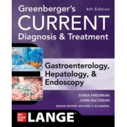 Greenberger's CURRENT Diagnosis & Treatment Gastroenterology, Hepatology, & Endoscopy, 4 Edition