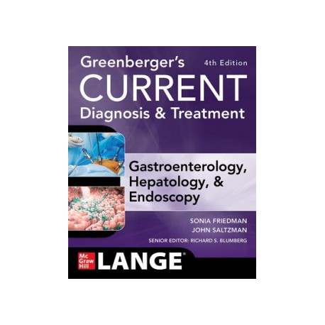 Greenberger's CURRENT Diagnosis & Treatment Gastroenterology, Hepatology, & Endoscopy, 4 Edition