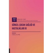 Güncel Çocuk Sağlığı ve Hastalıkları III ( AYBAK 2022 Mart )