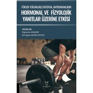 Yüksek Yoğunluklu İnterval Antrenmanlarin Hormonal ve Fizyolojik Yanitlar Üzerine Etkisi