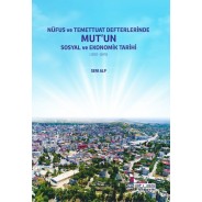 Nüfus ve Temettuat Defterlerinde Mut’un Sosyal ve Ekonomik Tarihi (1830-1845)