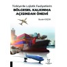 Türkiye'de Lojistik Faaliyetlerin Bölgesel Kalkınma Açısından Önemi