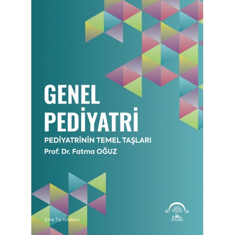 Genel Pediyatri - Pediyatrinin Temel Taşları Genel Pediyatri - Pediyatrinin Temel Taşları