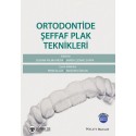 Ortodontide Şeffaf Plak Teknikleri