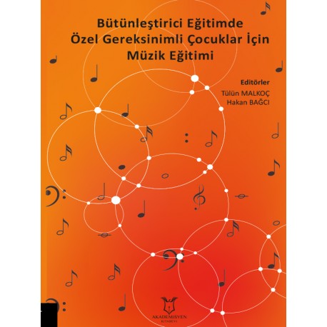 Bütünleştirici Eğitimde Özel Gereksinimli Çocuklar İçin Müzik Eğitimi