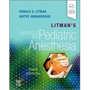 Litman's Basics of Pediatric Anesthesia, 3rd Edition