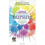 Clinical Companion for Fundamentals of Nursing: Active Learning for Collaborative Practice 3rd Edition