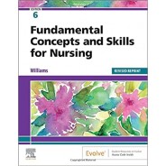 Fundamental Concepts and Skills for Nursing - Revised Reprint, 6th Edition