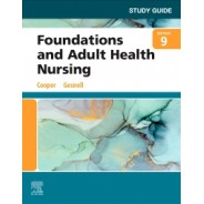 Study Guide for Foundations and Adult Health Nursing, 9th Edition