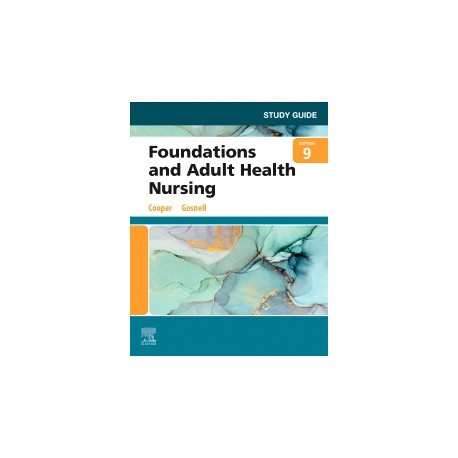 Study Guide for Foundations and Adult Health Nursing, 9th Edition