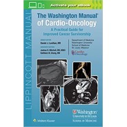 The Washington Manual of Cardio-Oncology: A Practical Guide for Improved Cancer Survivorship