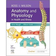 Ross & Wilson Anatomy and Physiology in Health and Illness, 14th Edition