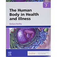 The Human Body in Health and Illness, 7th Edition