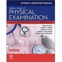 Student Laboratory Manual for Seidel's Guide to Physical Examination: An Interprofessional Approach 10th Edition