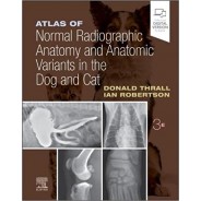 Atlas of Normal Radiographic Anatomy and Anatomic Variants in the Dog and Cat, 3rd Edition
