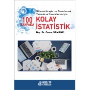 Bilimsel Araştırma Tasarlamak, Yazmak ve Yorumlamak için 100 Sayfada Kolay İstatistik